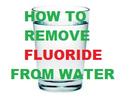 How to remove fluoride from water