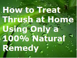 How to Treat Thrush