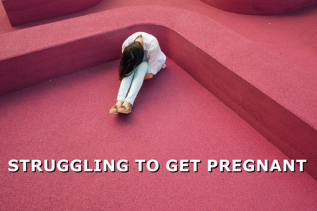 struggling to get pregnant
